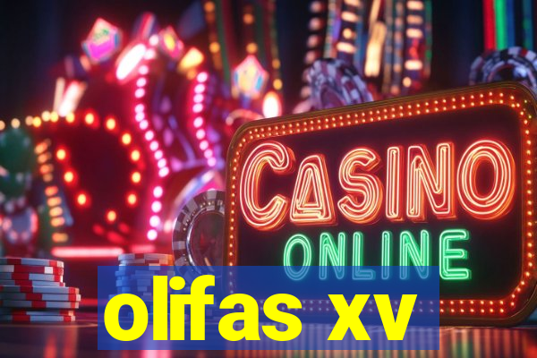 olifas xv